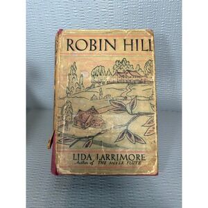 1932 Robin Hill‎ Lida Larrimore First Edition Hardcover Dust Jacket Macrae Smith